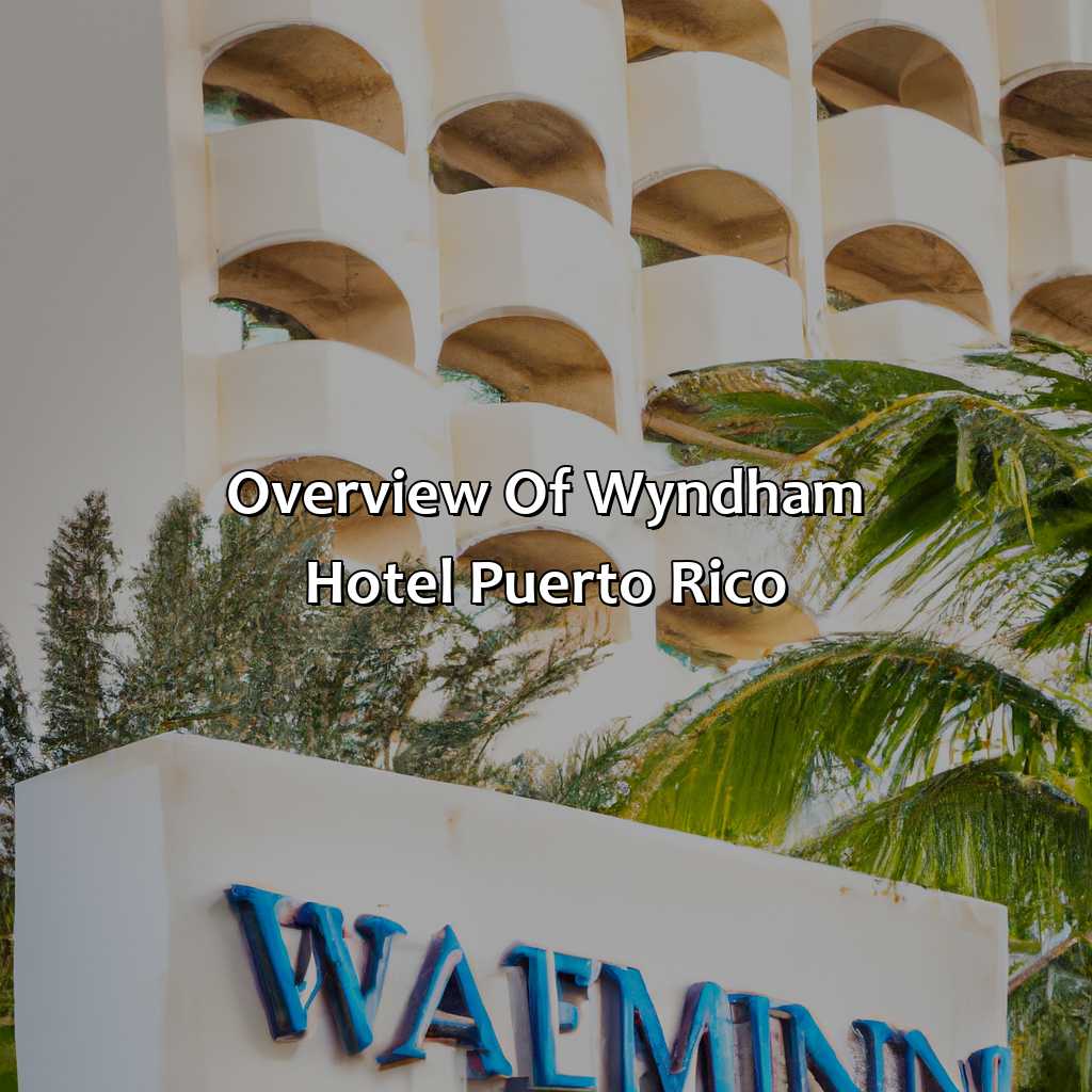 Overview of Wyndham Hotel Puerto Rico-wyndham hotel puerto rico, 