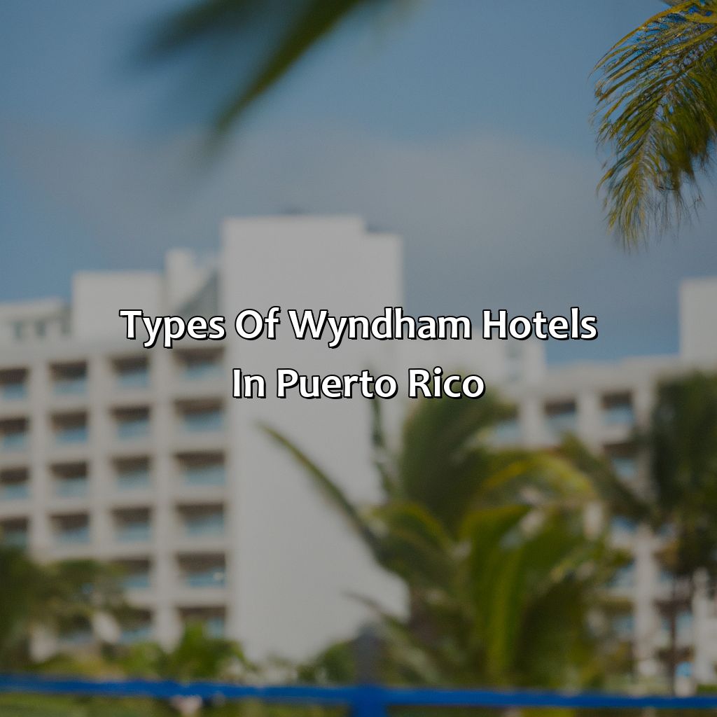 Types of Wyndham hotels in Puerto Rico-wyndham hotels in puerto rico, 