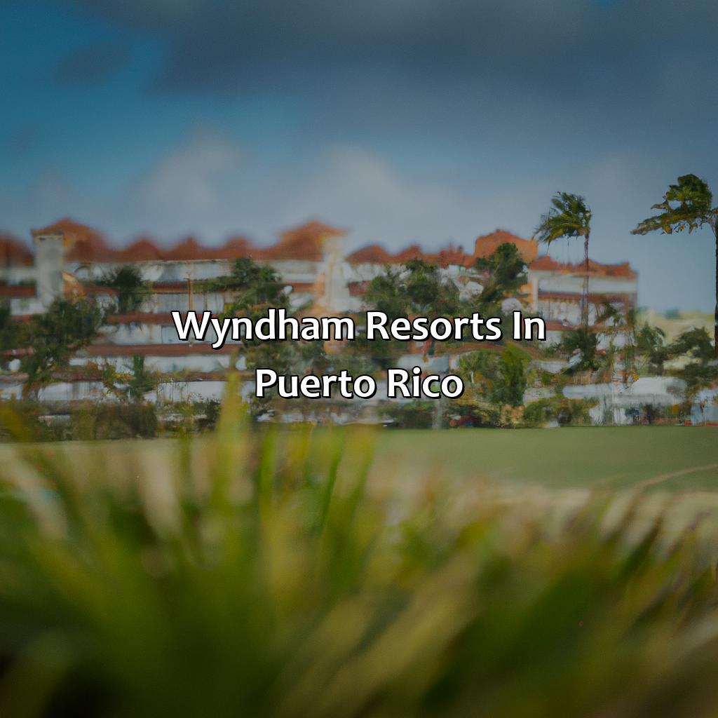 Wyndham Resorts In Puerto Rico