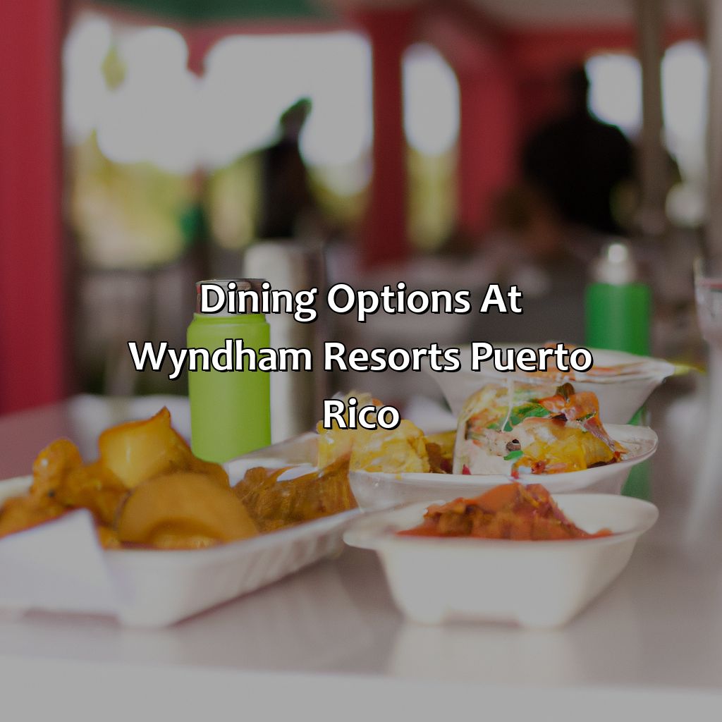 Dining options at Wyndham Resorts Puerto Rico-wyndham resorts puerto rico, 