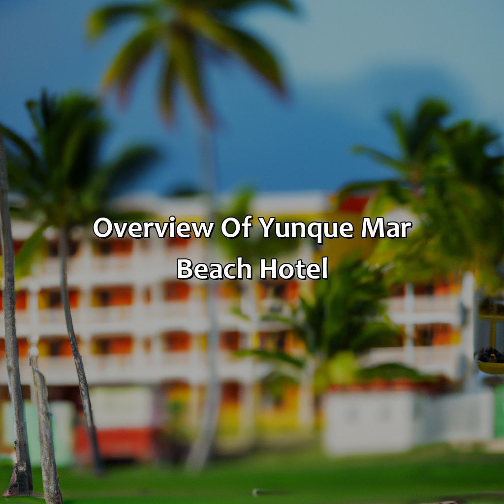 Overview of Yunque Mar Beach Hotel-yunque mar beach hotel luquillo puerto rico, 