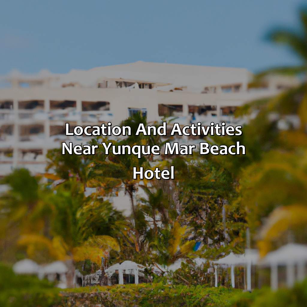 Location and Activities near Yunque Mar Beach Hotel-yunque mar beach hotel luquillo puerto rico, 